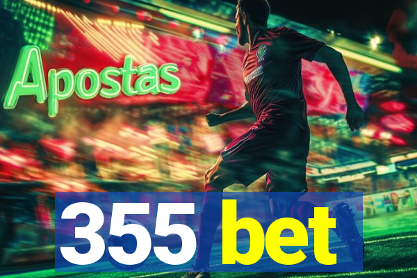 355 bet